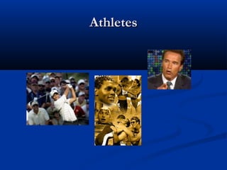 Athletes
 