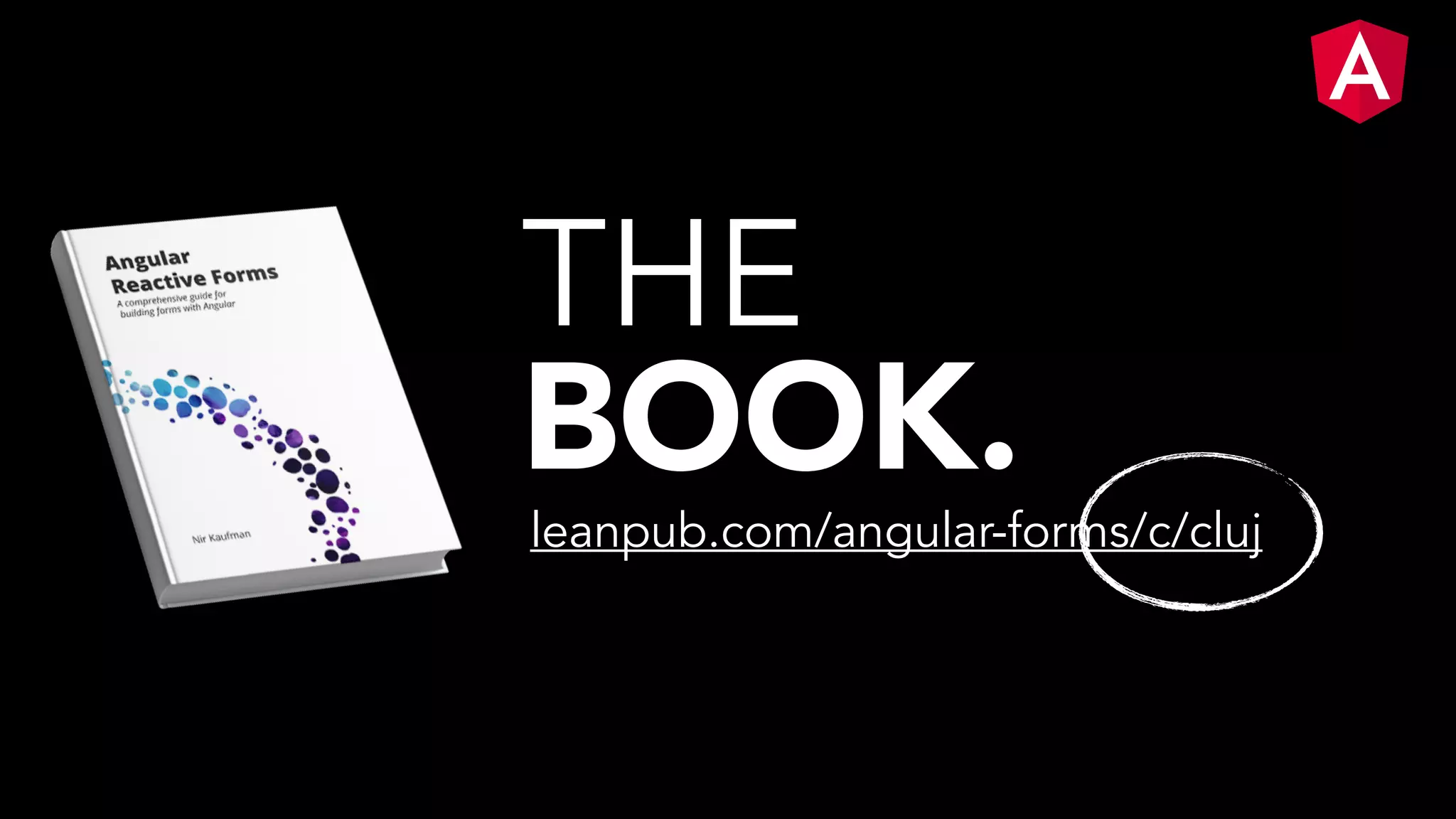 THE BOOK. leanpub.com/angular-forms/c/cluj
