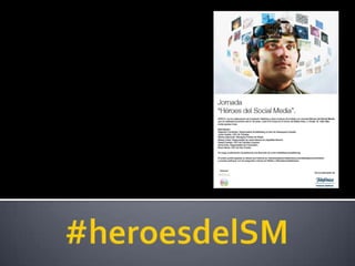 #heroesdelSM 