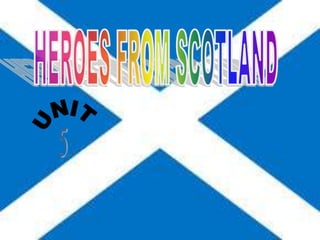 Heroes from scothaland