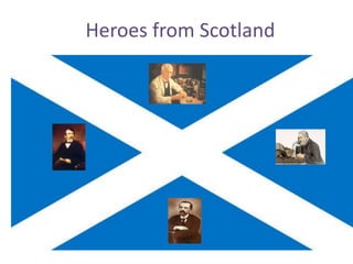 HeroesfromScotland 