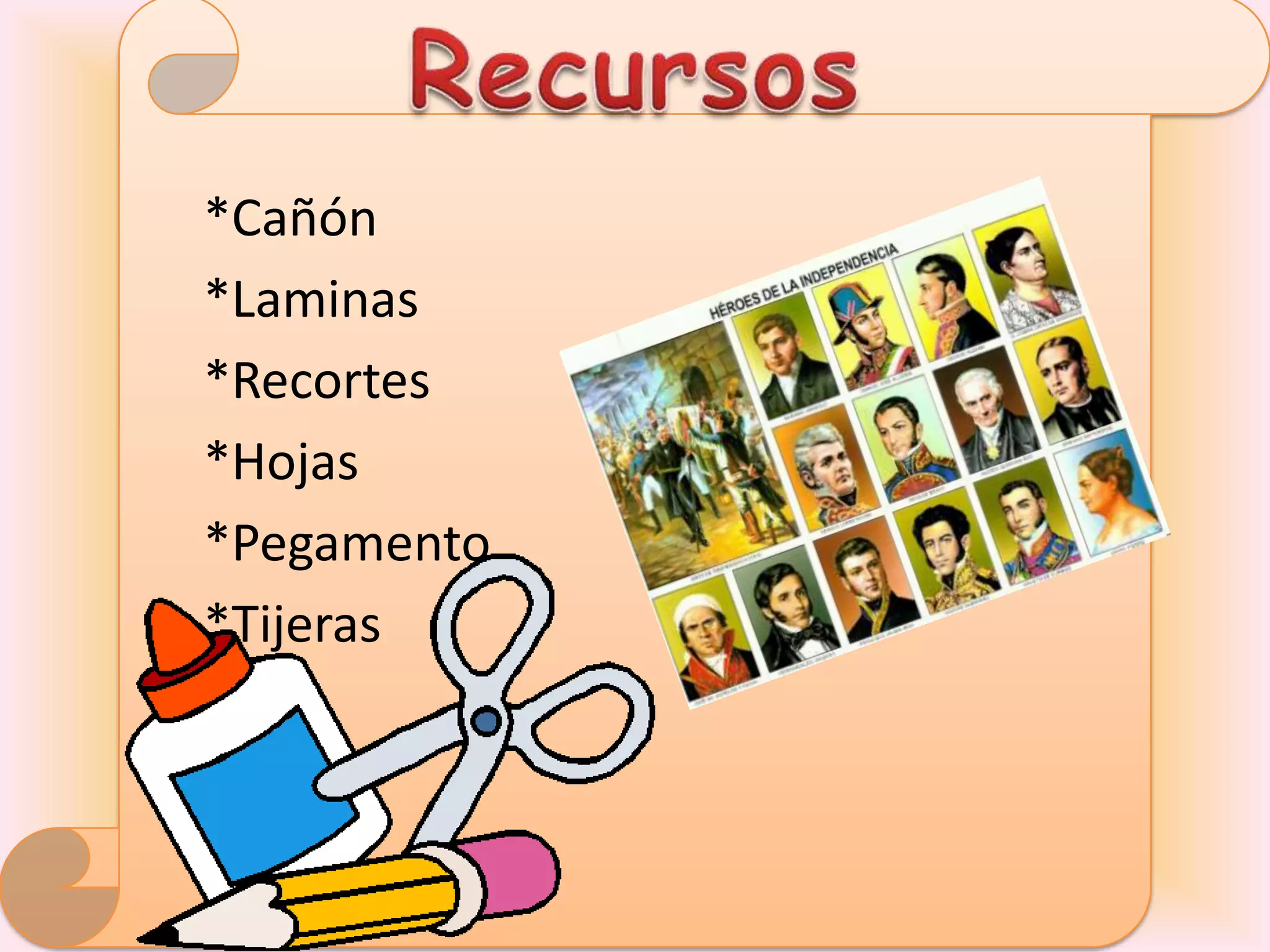 *Cañón
*Laminas
*Recortes
*Hojas
*Pegamento
*Tijeras
 