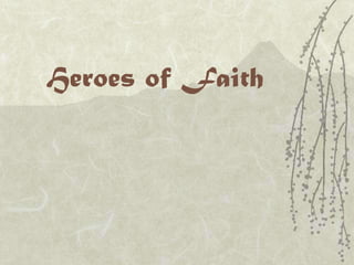 Heroes of Faith
 