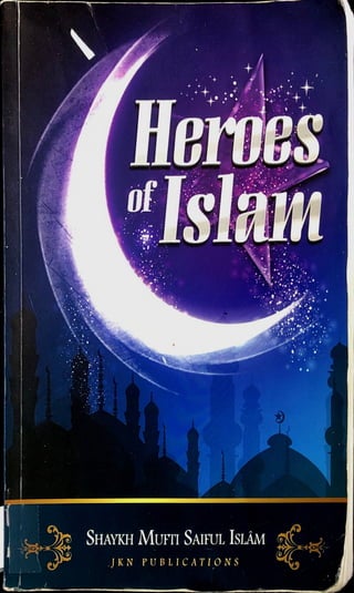 1
Shaykh Mufti Saiful IslAm
,JKN PUBLICATIONS
 