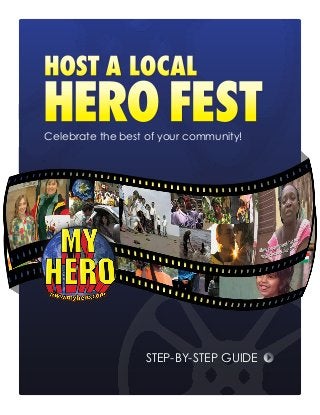 HOST A LOCAL

HERO FEST
Celebrate the best of your community!

STEP-BY-STEP GUIDE

 