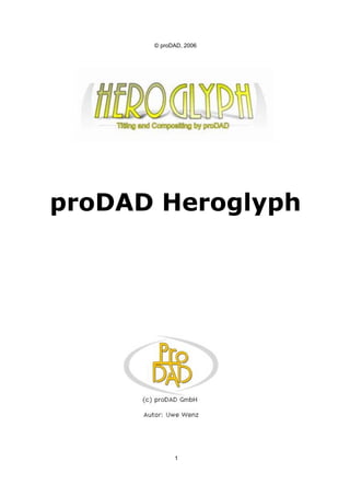 © proDAD, 2006




proDAD Heroglyph




            1
 