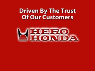 Driven By The Trust Of Our Customers 