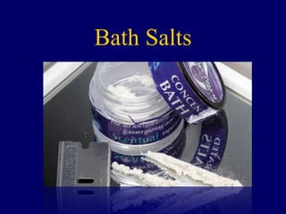Bath Salts
 