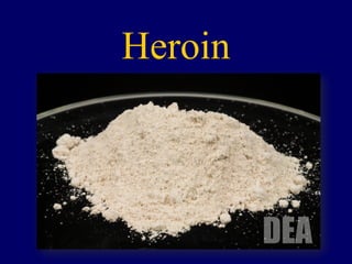 Heroin
 