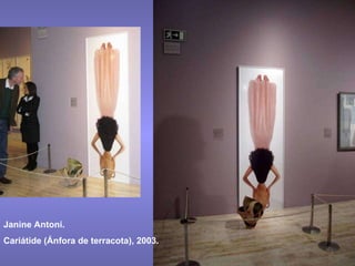 Janine Antoni. Cariátide (Ánfora de terracota), 2003. 