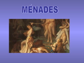 MÉNADES 