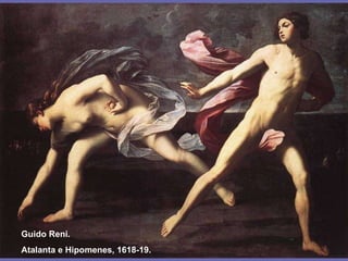 Guido Reni.  Atalanta e Hipomenes, 1618-19. 