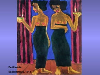 Emil Nolde. Sacerdotisas, 1912. 