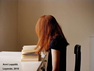 Anni Leppälä. Leyendo, 2010 