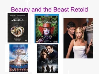 Beauty and the Beast Retold
 