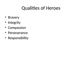 Understanding Heroism: Qualities, Examples, and Societal Impact of ...