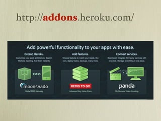 http://addons.heroku.com/
 