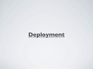 Deployment
 