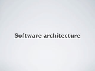 Software architecture
 