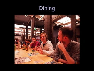 Dining
 