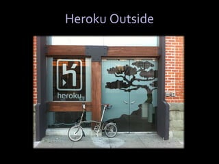 Heroku Outside
 