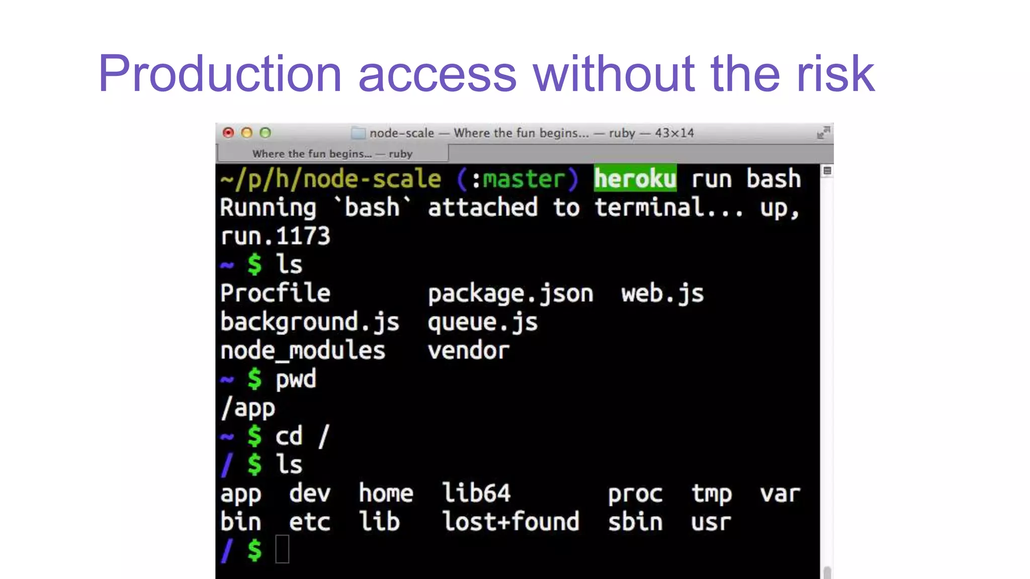 Production access without the risk
 