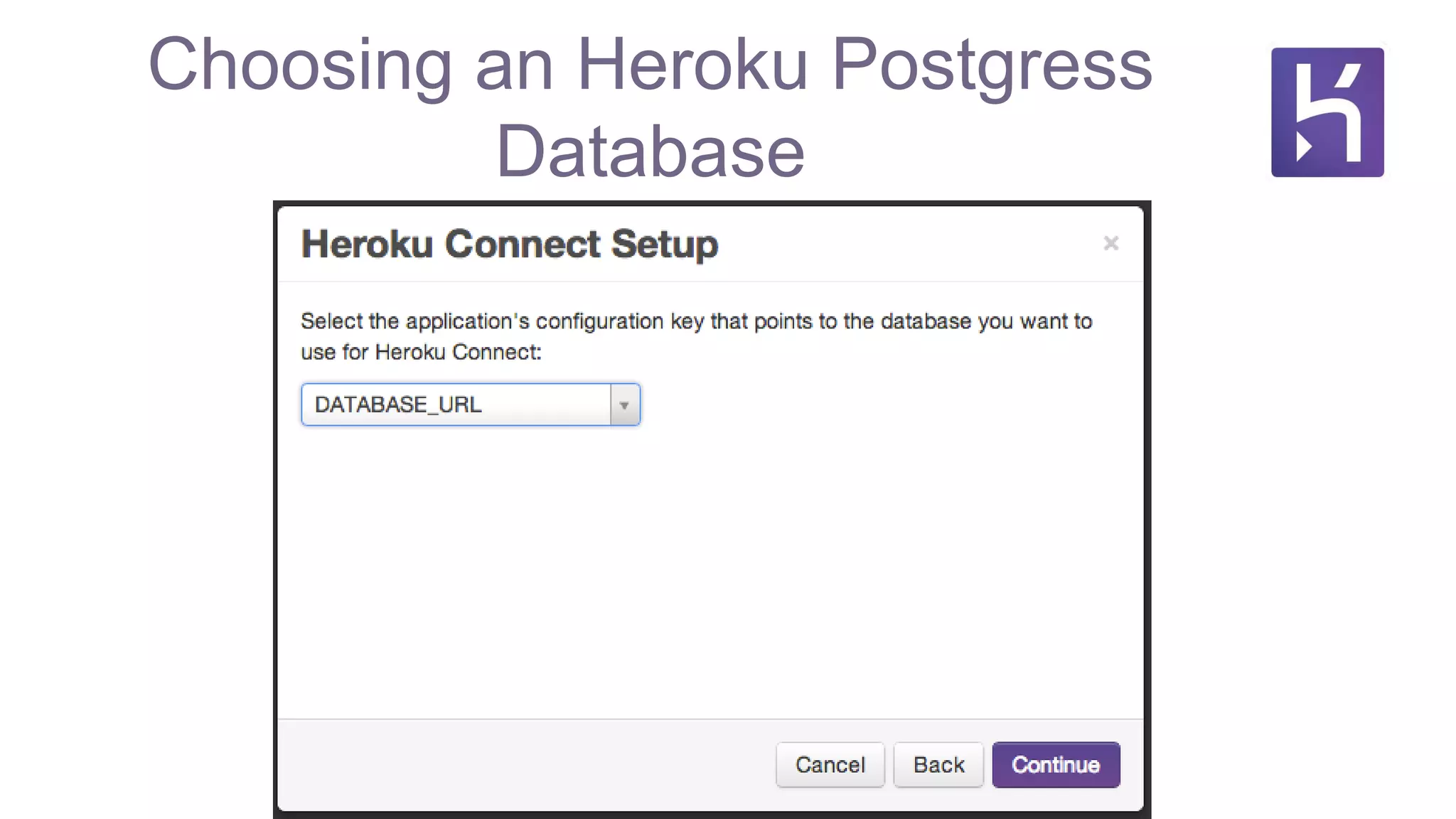 Choosing an Heroku Postgress
Database
 