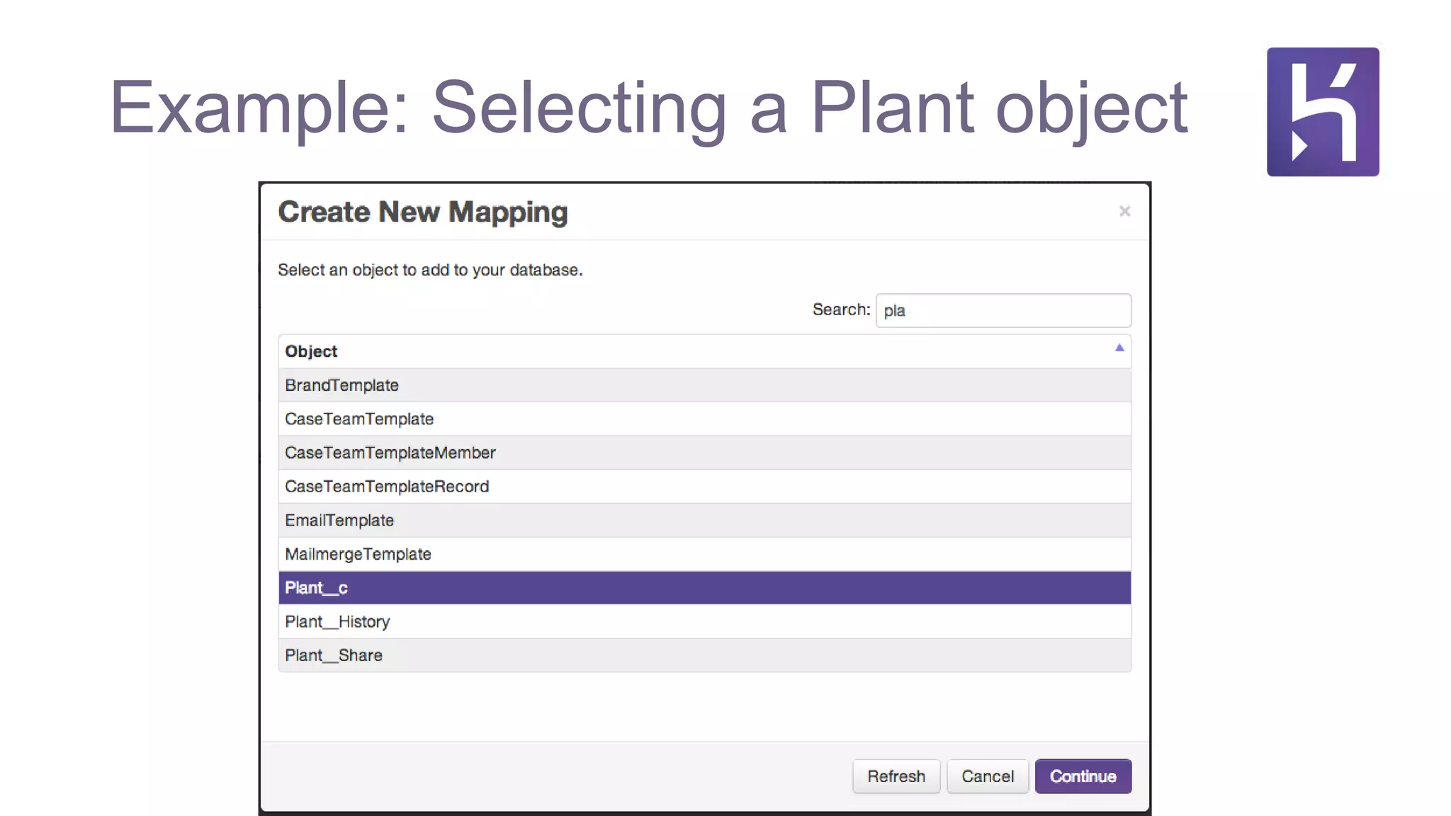 Example: Selecting a Plant object
 