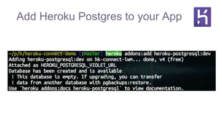 Add Heroku Postgres to your App
 