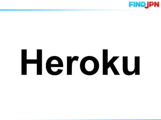 Heroku
 