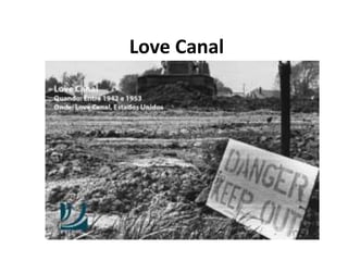 Love Canal
 