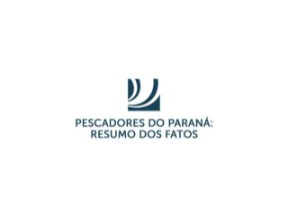 Heroldes Bahr Neto - Pescadores do Paraná: resumo dos fatos