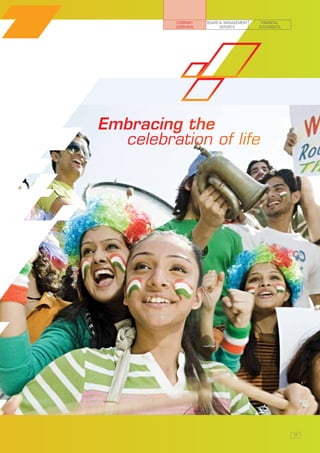 COMPANY    BOARD & MANAGEMENT    FINANCIAL
          OVERVIEW         REPORTS        STATEMENTS




Embracing the
  celebration of life




                                                       17
 