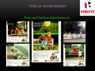TYPES OF ADVERTISEMENT
Print and Outdoor Advertisement…
 