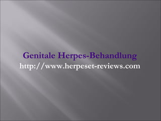 Genitale Herpes-Behandlung http://www.herpeset-reviews.com 