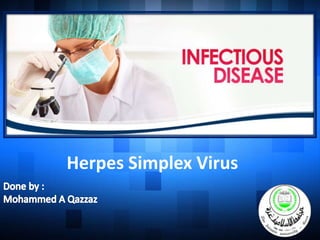Herpes Simplex Virus
 