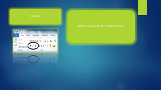 Cursiva:
Aplica cursiva al texto seleccionado.