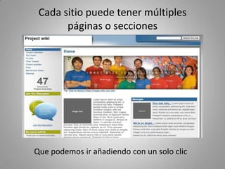 Cada sitio puede tener múltiples
páginas o secciones
Que podemos ir añadiendo con un solo clic
 