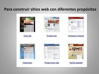 Para construir sitios web con diferentes propósitos
 