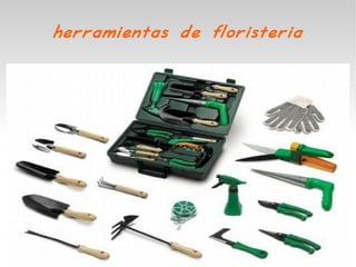 herramientas de floristeria 