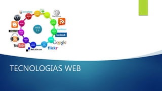 TECNOLOGIAS WEB
 