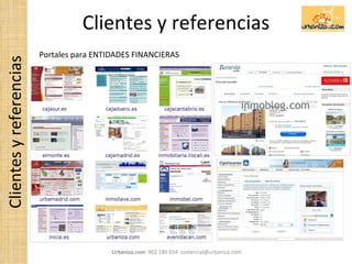 Clientes y referencias Clientes y referencias Portales para ENTIDADES FINANCIERAS 