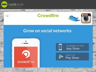 Crowdfire
marketing para un mundo digital
@mariabretong
 