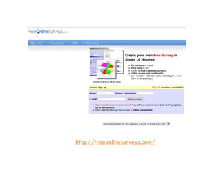 http://freeonlinesurveys.com/
 