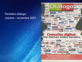 Periódico  Diálogo octubre – noviembre 2007 