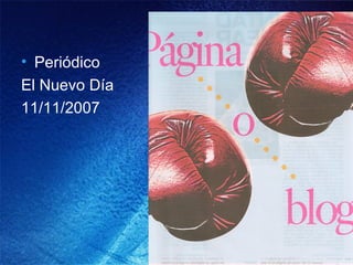 Periódico  El Nuevo Día 11/11/2007 
