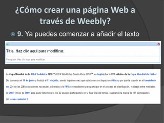 ¿Cómo crear una página Web a través de Weebly?9. Ya puedes comenzar a añadir el texto