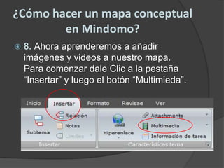 ¿Cómo hacer un mapa conceptual en Mindomo?8. Ahora aprenderemos a añadir imágenes y videos a nuestro mapa. Para comenzar dale Clic a la pestaña “Insertar” y luego el botón “Multimieda”.