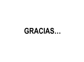 GRACIAS…
 