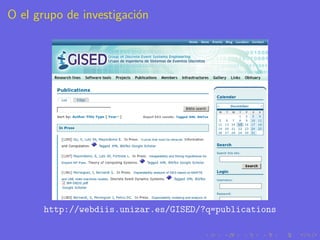 O el grupo de investigaci´n
                         o




      http://webdiis.unizar.es/GISED/?q=publications
 